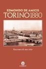 Torino 1880. Il racconto di una citt�