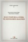Spazi e tempi della guerra nel Mezzogiorno aragonese. L'itinerario militare di re Ferrante (1458-1465)