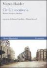 Citt� e memoria. Beirut, Sarajevo, Berlino