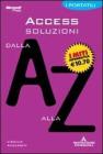 Access soluzioni dalla A alla Z