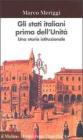 Gli Stati italiani prima dell'unit�. Una storia istituzionale