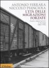 L' et� delle migrazioni forzate. Esodi e deportazioni in Europa 1853-1953