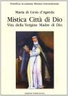 Mistica città di Dio. Vita della Vergine madre di Dio vol.2 Mistica città di Dio. Vita della Vergine madre di Dio vol.2