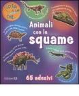 Animali con le squame. Con adesivi