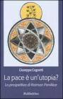 La pace � un'utopia? La prospettiva di Raimon Panikkar