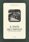 Il ponte dell'Erfolet. Perch� sono diventato alpinista