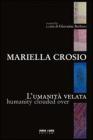 Mariella Crosio. L'umanit� velata
