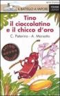 Tino il cioccolatino e il chicco d'oro