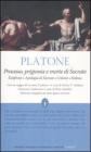 Processo, prigionia e morte di Socrate: Eutifrone-Apologia di Socrate-Critone-Fedone. Testo greco a fronte. Ediz. integrali