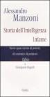 Manzoni. Storia dell'intelligenza infame. Storie quasi eterne di potenti, di violenti e di perdenti