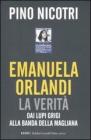Emanuela Orlandi: la verit�. Dai Lupi Grigi alla banda della Magliana