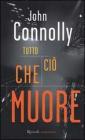 Tutto ciņ che muore Tutto ciņ che muore