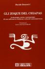 Gli zoque del Chiapas. Archeologia, storia e antropologia di una millenaria tradizione culturale mesoamericana