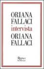 Oriana Fallaci intervista Oriana Fallaci Oriana Fallaci intervista Oriana Fallaci