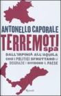 Terremori spa. Dall'Irpinia all'Aquila. Cos� i politici sfruttano le disgrazie e dividono il paese