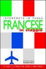 Francese in viaggio. Interprete in tasca