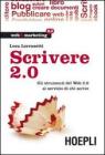 Scrivere 2.0. Gli strumenti del Web 2.0 al servizio di chi scrive. E-book