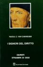 I signori del diritto. Giudici, legislatori e professori nella storia europea