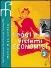 Leggi e sistemi economici. Per le Scuole superiori vol.3