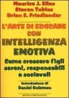 L' arte di educare con intelligenza emotiva. Come crescere figli sereni, responsabili e socievoli