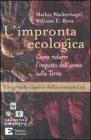 L' impronta ecologica. Come ridurre l'impatto dell'uomo sulla terra