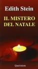 Il mistero del Natale. Incarnazione e umanit�