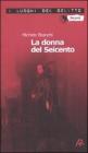 La donna del Seicento. Le inchieste del commissario Capurro vol.2