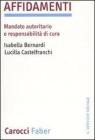 Affidamenti. Mandato autoritario e responsabilit� di cura