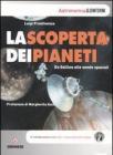 La scoperta dei pianeti. Da Galileo alle sonde spaziali