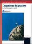 L' esperienza del pensiero. La filosofia: storia, temi, abilit�. Per le Scuole superiori vol.2