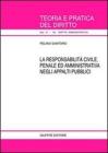 La responsabilit� civile, penale ed amministrativa negli appalti pubblici