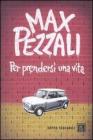 Per prendersi una vita
