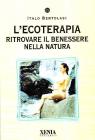 L' ecoterapia. Ritrovare il benessere nella natura