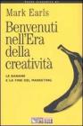 Benvenuti nell'era della creativit�. Le banane e la fine del marketing