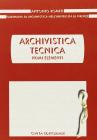 Archivistica tecnica. Primi elementi