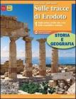 Sulle tracce di Erodoto. Con geografia del presente. Con espansione online. Per le Scuole superiori vol.1 Sulle tracce di Erodoto. Con geografia del presente. Con espansione online. Per le Scuole superiori vol.1