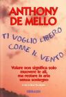Ti voglio libero come il vento. Volare non significa solo muovere le ali, ma restare in aria senza sostegno Ti voglio libero come il vento. Volare non significa solo muovere le ali, ma restare in aria senza sostegno