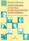 Come scegliere la scuola di specializzazione in psicoterapia