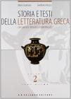 Storia e testi della letteratura greca. Con percorsi tematici e intertestuali. Per il Liceo classico vol.2