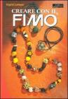 Creare con il fimo Creare con il fimo
