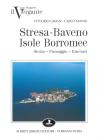 Il vergante: Stresa, Baveno, isole Borromee