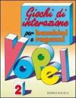 Giochi di interazione per bambini e ragazzi vol.2