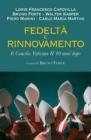 Fedelt� e rinnovamento. Il Concilio Vaticano II 40 anni dopo