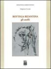 Bottega bizantina vol.1