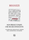 Non preoccuparti che muoio innocente. Lettere dei condannati a morte della resistenza novarese