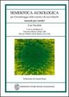 Semeiotica auxologica. Per il monitoraggio della crescita e dei suoi disturbi. Manuale per i medici