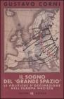 Il sogno del �grande spazio�. Le politiche d'occupazione nell'Europa nazista