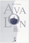Avalon. La via segreta al sogno arturiano