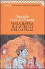 Yoga-ratna. Il gioiello dello yoga Yoga-ratna. Il gioiello dello yoga