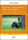 Scienza e spiritualit�. Affinit� elettive